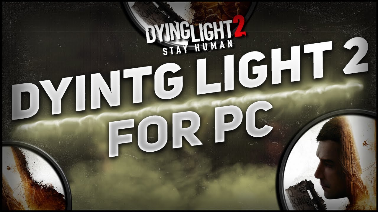 Dying Light 2 Download & Installation Guide on PC/LAPTOP 🖥 Update + Tutorial 🔥