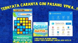 NEMU🤑 100% Work ! Cara Nuyul Aplikasi Ocean Match 3 Terbaru ! Nuyul Aplikasi Penghasil Uang screenshot 5