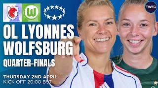 OL LYONNES VS VFL WOLFSBURG LIVE | WOMEN'S CHAMPIONS LEAGUE LIVE WATCHALONG | TWFC LIVE