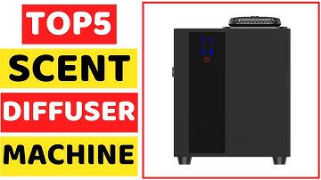 Top 5 Best Scent Diffuser Machine In 2025