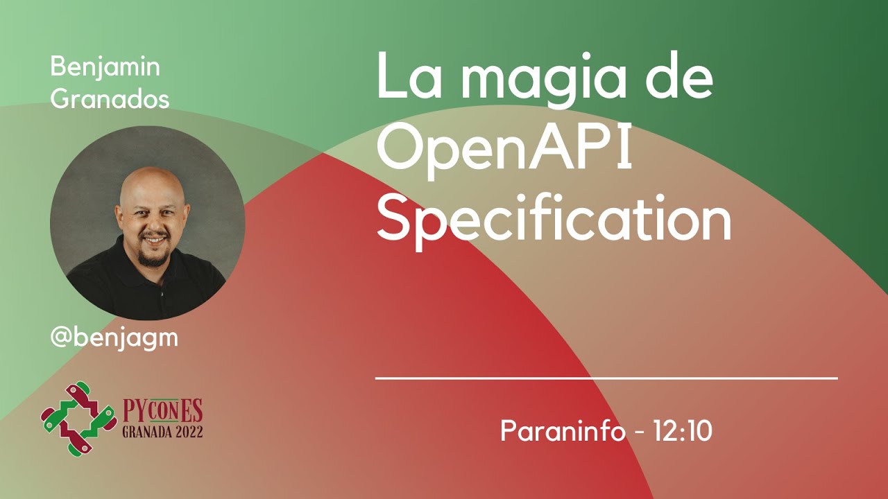 Benjamín Granados - La magia de OpenAPI Specification - YouTube