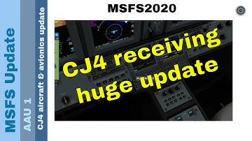 Flight Simulator 2020 - MSFS Update - Aircraft & Avionics Update - Cessna Citation CJ4 & Avionics