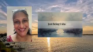 From Stay Blessed Stay Happy to Just Being Usha | Guided Meditations & Practical Vedanta