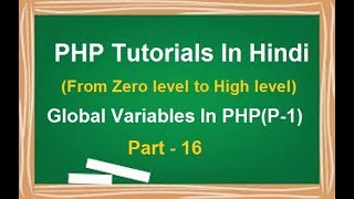PHP MYSQL Tutorial for beginners in Hindi | LESSON 16 : Global variables in PHP  | techedu001
