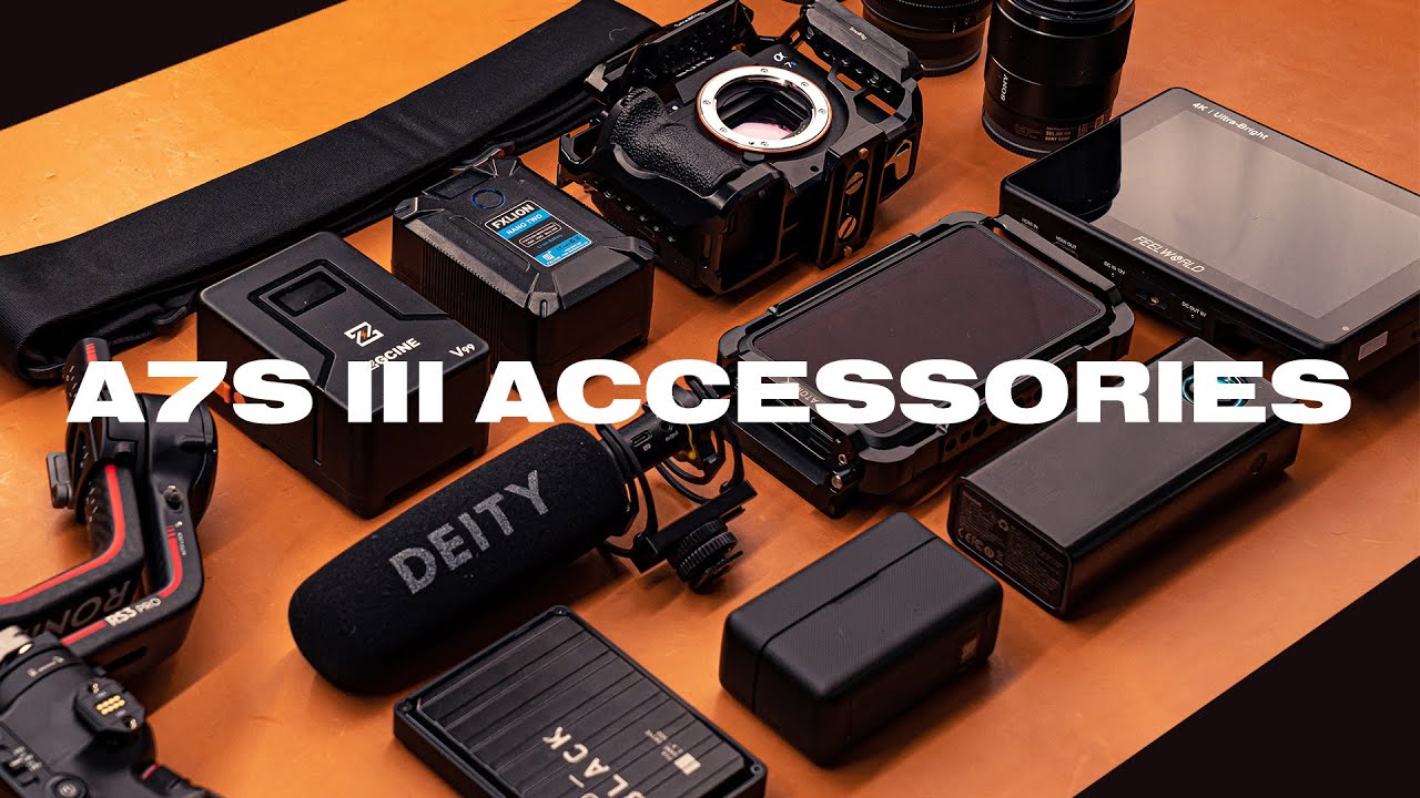 The 14 Sony A7S III Accessories I Actually Use - YouTube