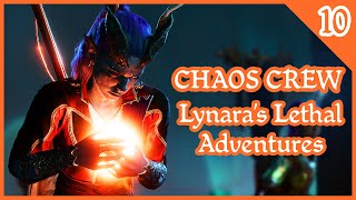 Baldur&#39;s Gate 3 Chaos Crew | Lynara’s Lethal Adventures #10