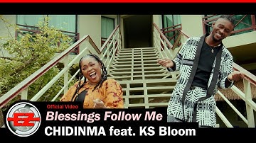 Chidinma feat. KS Bloom - Blessings Follow Me (Official Video)