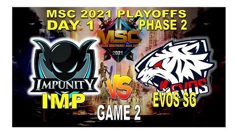 Impunity KH vs Evos SG GAME 2 | Tagalog Cast | MSC 2021 PLAYOFFS DAY 1