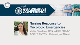 2021 West Oncology APP | Nursing Response to Oncologic Emergencies