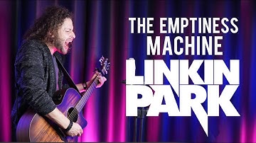 Linkin Park | The Emptiness Machine | Acoustic Cover