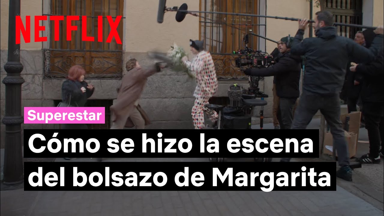Cómo se hizo la escena del bolsazo de Margarita | Superestar | Netflix España
