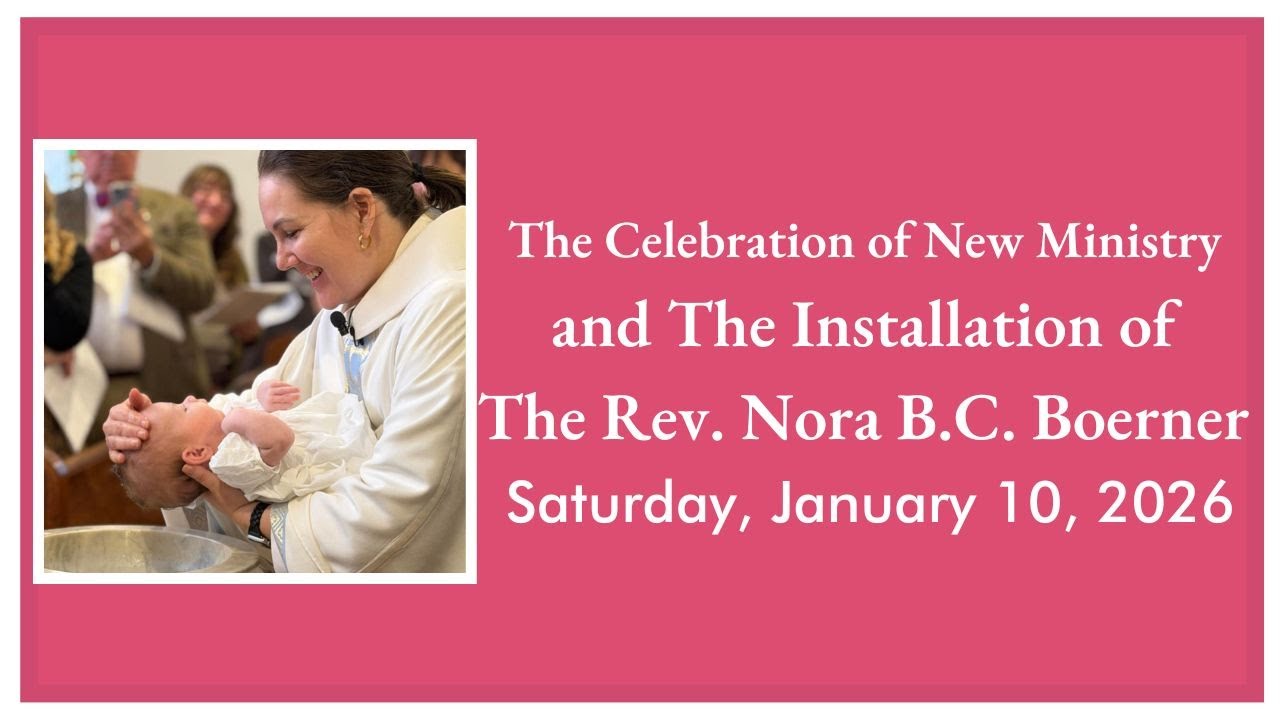 The Installation of The Rev. Nora B.C. Boerner as Trinity's Rector