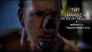 THE CHANGING OF RICKY FELLOWS (SHORT WEREWOLF FILM) 2028