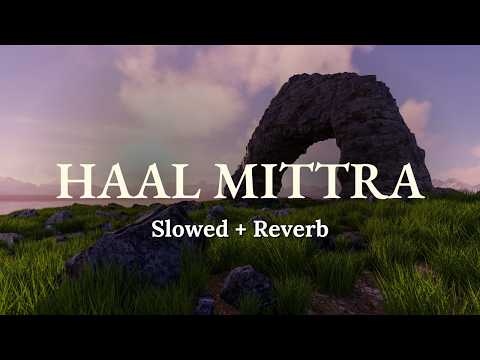 Haal Mittra (Slowed + Reverb) | Simiran Kaur Dhadli | RAAG DROPZ | Midnight Syndicate
