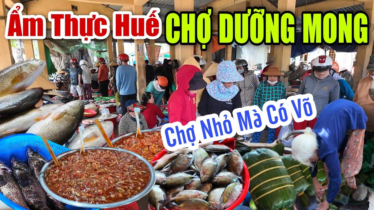 Ẩm Thực Huế CHỢ DƯỠNG MONG - BẤT NGỜ Chợ Quê Nhỏ Xíu Nhưng Bán Toàn Món Ngon Ai Thấy Cũng Thèm