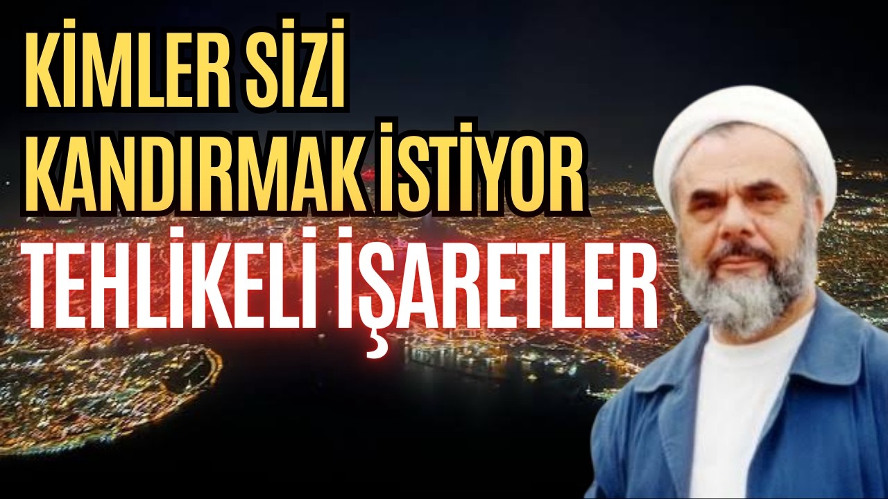 Kimler Sizi Kandırmak İstiyor? - Tehlikeli İşaretler! - Mahmud Es'ad Coşan Hocaefendi (r.aleyh)