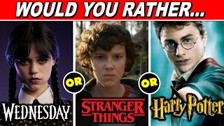 Would You Rather WEDNESDAY vs STRANGER THINGS vs HARRY POTTER...!