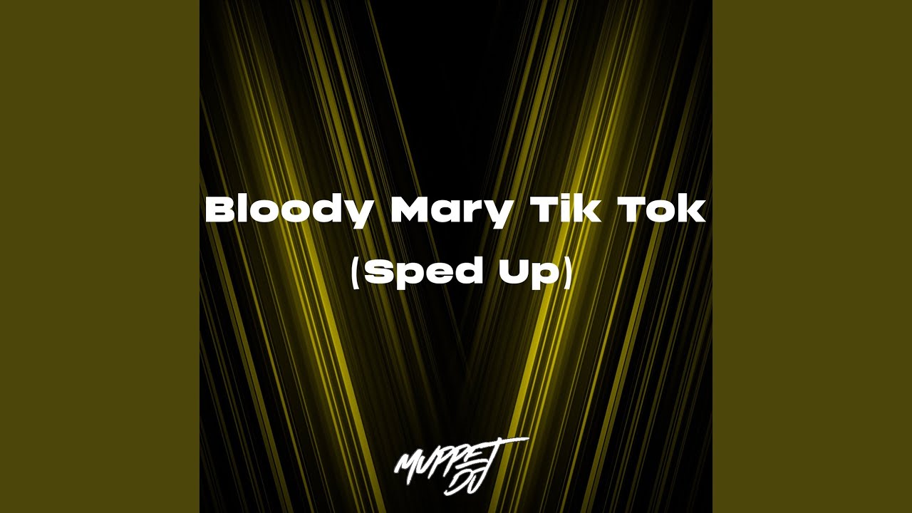 Bloody Mary Tik Tok (Sped Up) YouTube