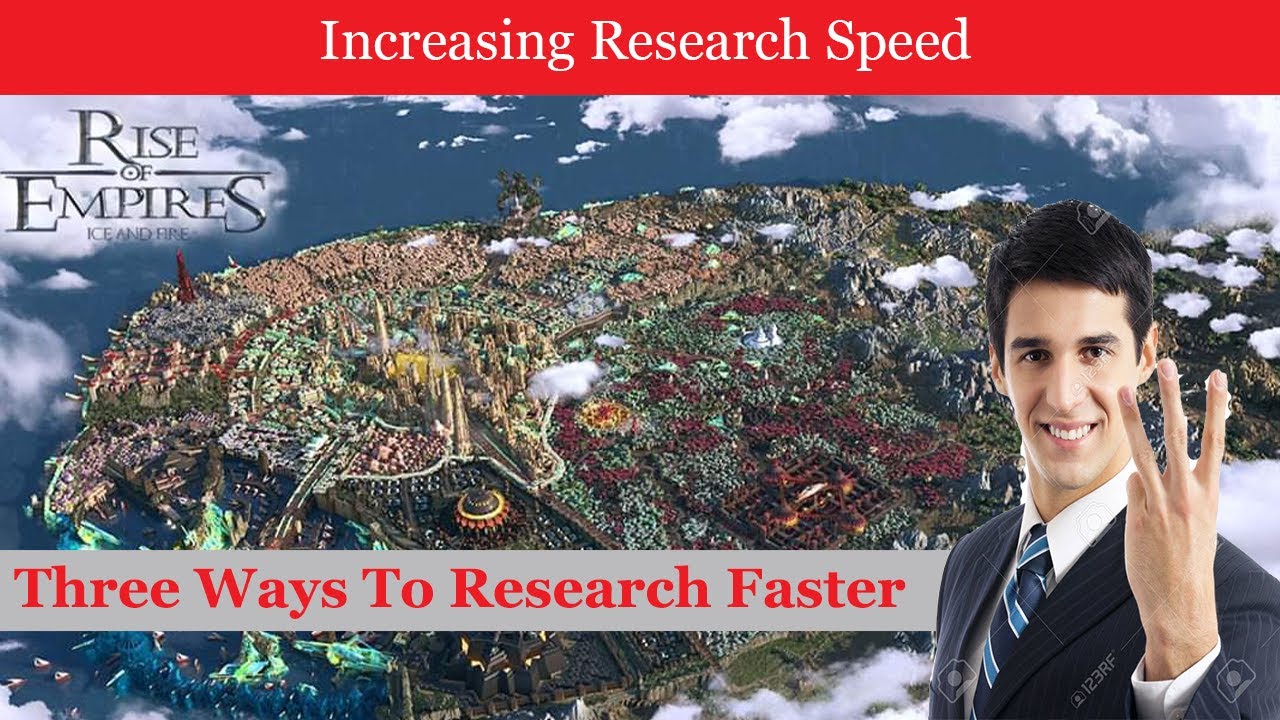 Grow faster by Increasing your Research Speed - Rise of Empires