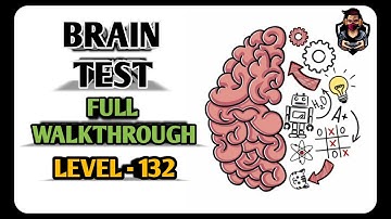 Brain Test - Level 132 - Another miserable man needs your help | Full Walkthrough