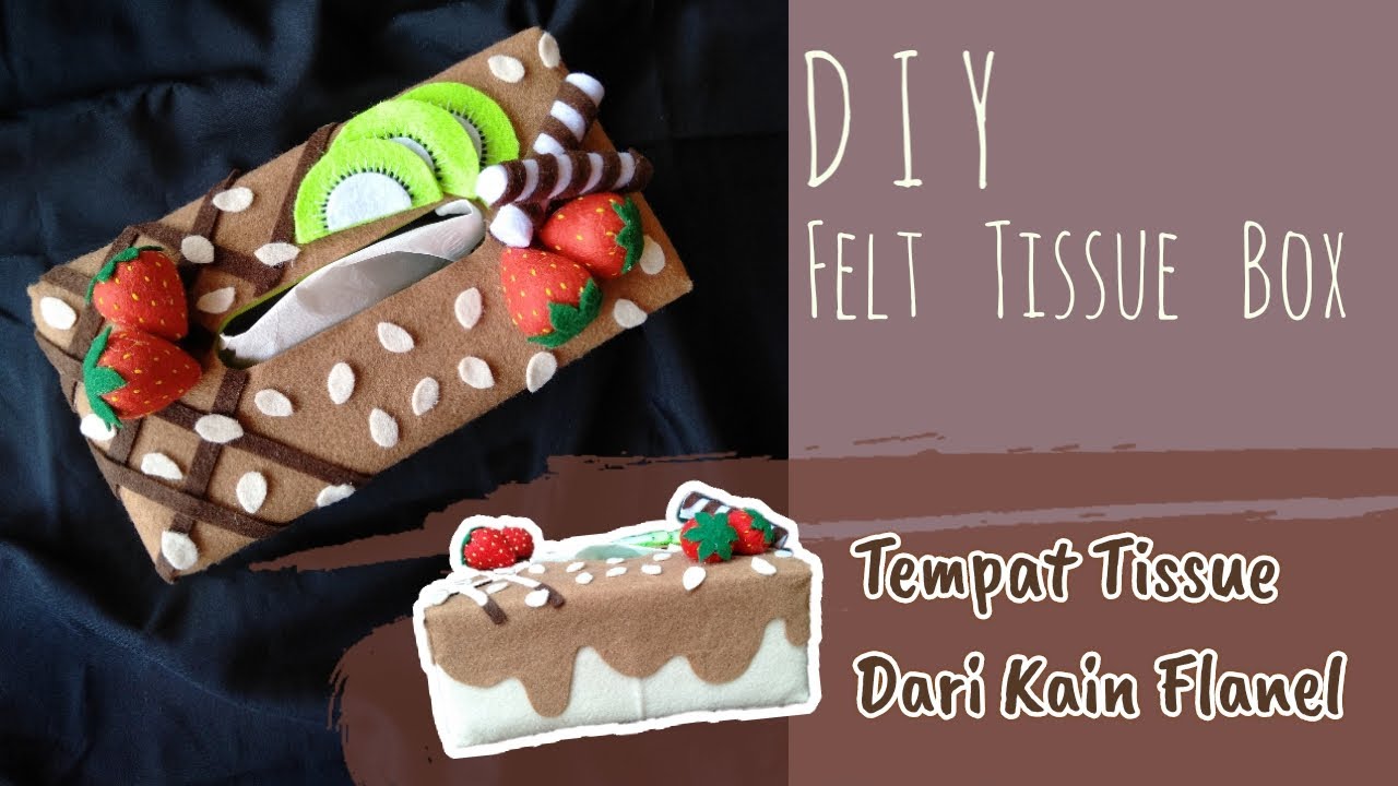 Hias Tempat Tisu Menggunakan Bahan kain Flanel - YouTube