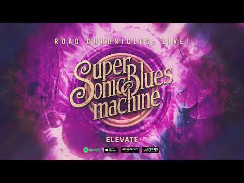 Supersonic Blues Machine — Supersonic Blues Machine - Elevate (Road Chronicles: Live!)