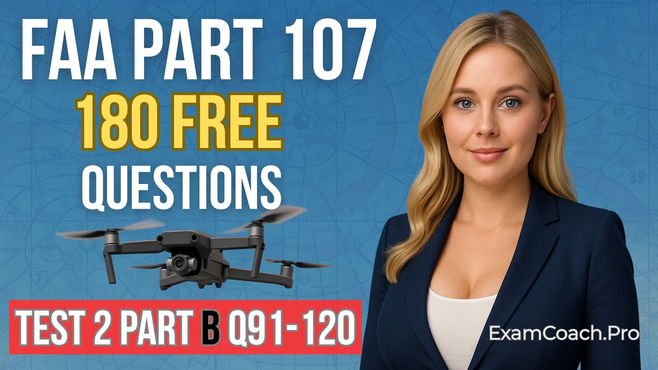 FAA Part 107 Drone Practice Test – 2 Part B Q91-120 | Exam Coach Pro # ...