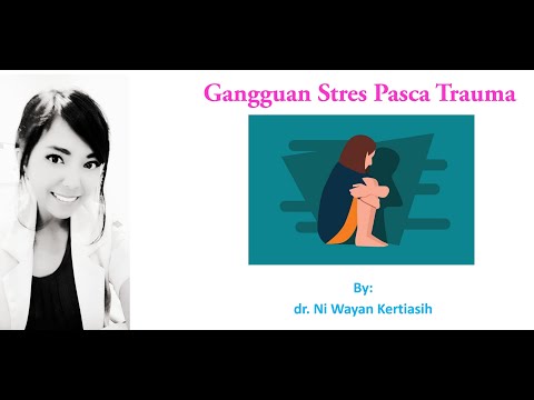 Gangguan Stres Pasca Trauma (Post Traumatic Stress Disorder) dan Gangguan Stres Akut