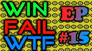 WIN FAIL WTF EP#15 WHIFF OF HAVOC