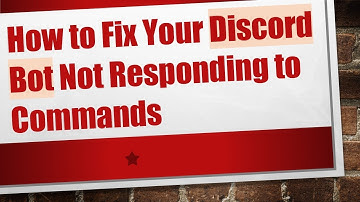 How to Fix Your Discord Bot Not Responding to Commands