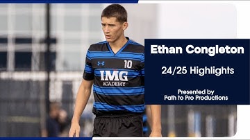Ethan Congleton | 2024/2025 MLS Next Season Highlights (Extended)| IMG Academy U19 MLS Next