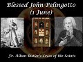 Blessed John Pelingotto (1 June): Butler's Lives of the Saints