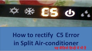 How we can repair C5 error in Split Air-conditioner