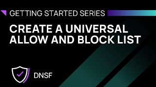 Create a Universal Allow and Block list
