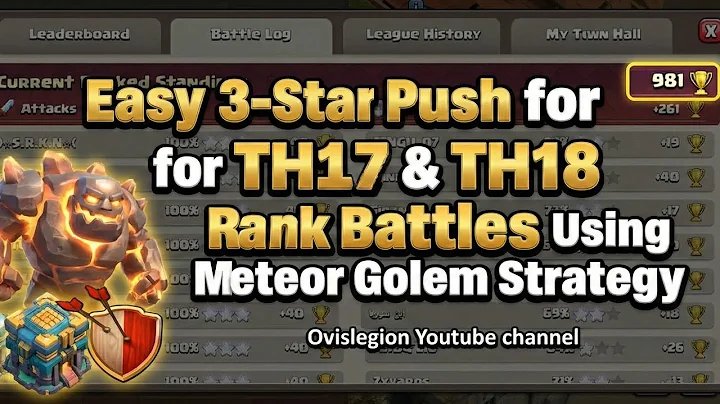 Easy 3-Star Push for TH17 & TH18 Rank Battles Using Meteor Golem Strategy!