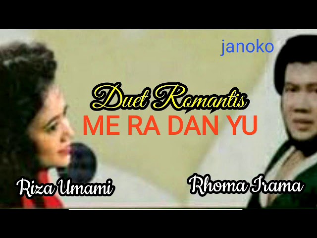 ME RA DAN YU RHOMA IRAMA FT RIZA UMAMI JADUL MANTUL class=