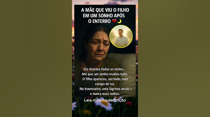 A Mãe Que Viu o Filho em Um Sonho Após o Enterro 💔🌙
