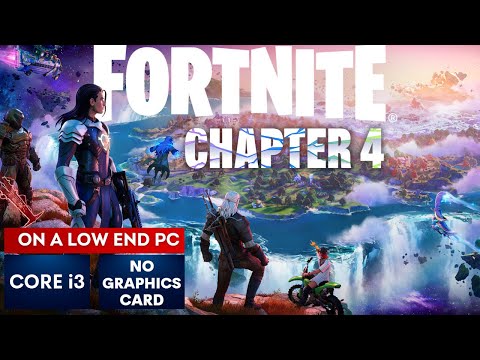 Fortnite Chapter 4 Gameplay with NO graphics card | Low End PC | i3
