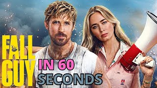 The Fall Guy in 60 Seconds