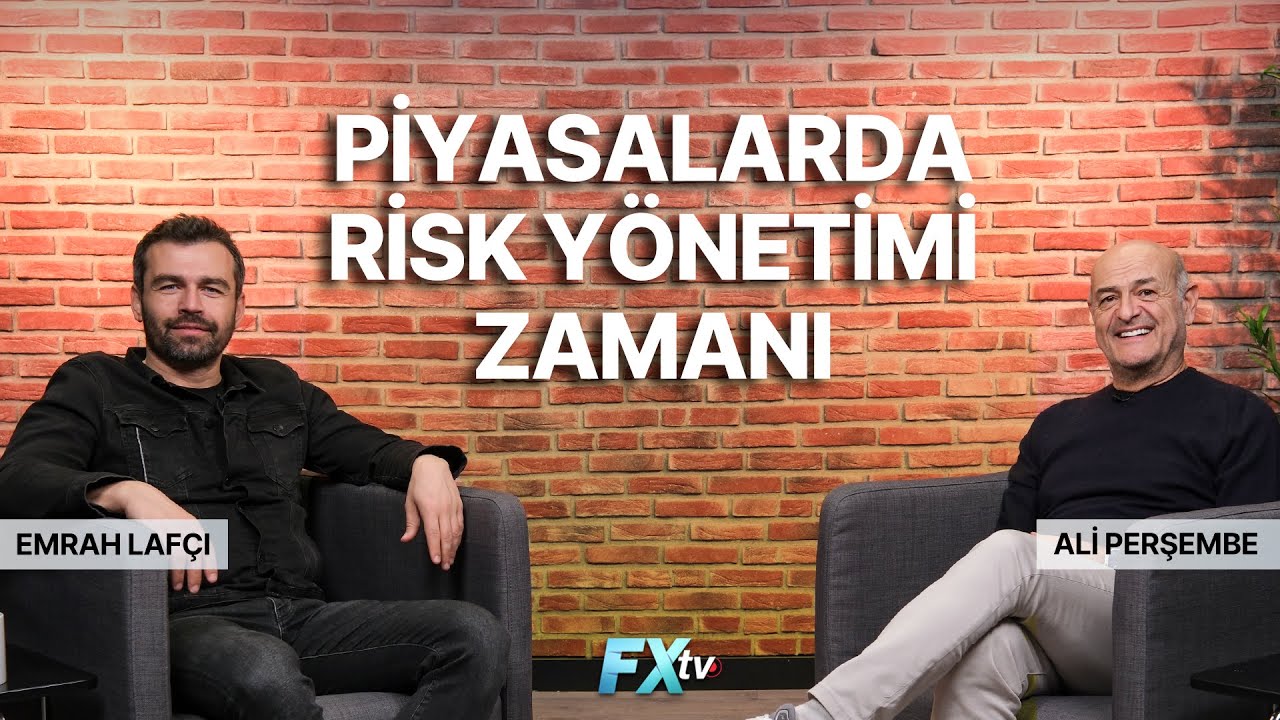 Piyasalarda Risk Yönetimi Zamanı | Lafçı&Perşembe | Emrah Lafçı ve Ali Perşembe