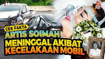 Artis Soimah Meninggal akibat Kecelakaan Mobil? Cek Fakta | Viral Tapi Hoaks