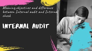Internal Audit I Difference between internal audit and internal check