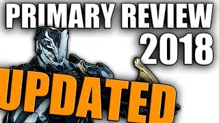 Warframe - Full Primary Re-Review 2018