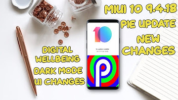 MIUI 10 9.4.18 ANDROID PIE UPDATE NEW Changes | Redmi Note 5 Pro