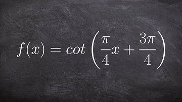 Graph the Cotangent Function with a Phase Shift and Change in Period