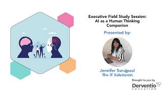 Executive Field Study Session: AI as a Human Thinking Companion