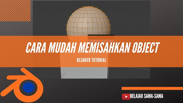 Blender Tutorial - Cara Memisahkan Object