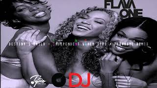 Destiny's Child - Independent Women (TyRo & FlavaOne Remix) 2019