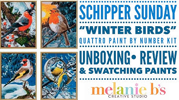 Schipper Sunday “Winter Birds” Quattro Paint by Number Unboxing, Review & Paint Swatches | Melanie B