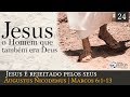 Jesus é rejeitado pelos seus - Augustus Nicodemus